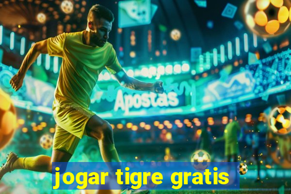 jogar tigre gratis